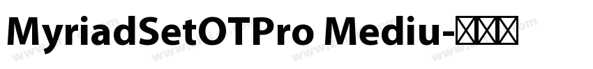 MyriadSetOTPro Mediu字体转换
